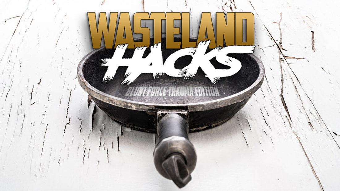 5 Wasteland Hacks for Kicking Ass in the Apocalypse