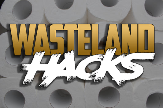 5 Wasteland Hacks for Wiping in the Apocalypse