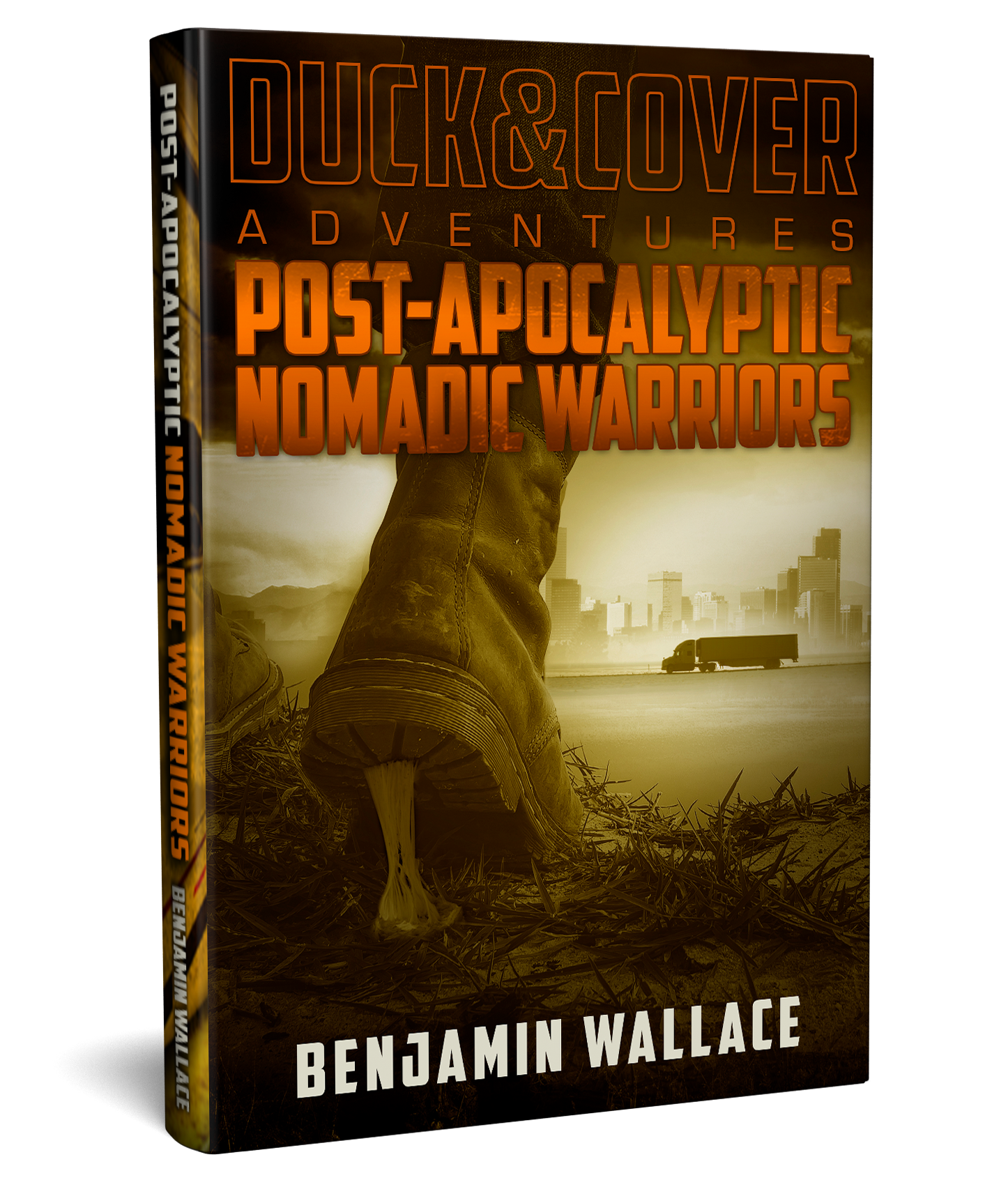 Post-Apocalyptic Nomadic Warriors: Duck & Cover Adventures Book 1 (Signed Paperback) - Benjamin Wallace Books