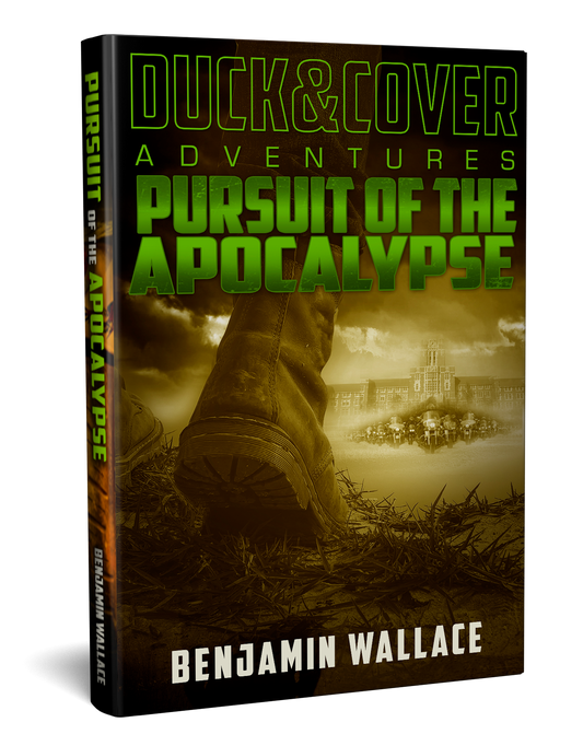 Pursuit of the Apocalypse: Duck & Cover Adventures Book 3 (Signed Paperback) - Benjamin Wallace Books