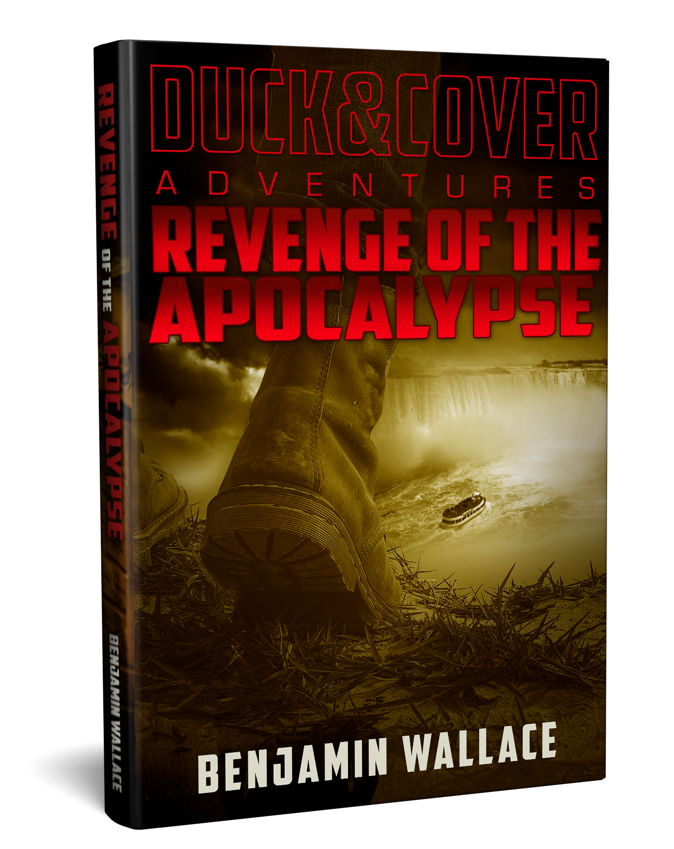 Revenge of the Apocalypse: Duck & Cover Adventures Book 4 (Signed Paperback) - Benjamin Wallace Books
