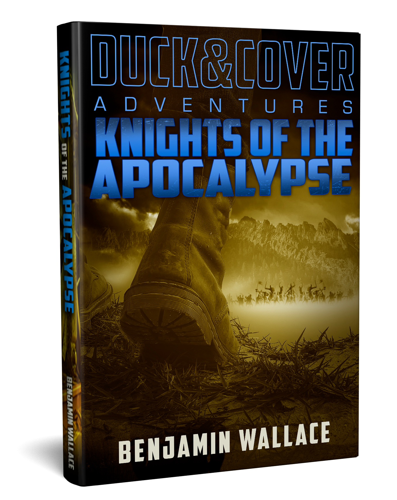 Knights of the Apocalypse: Duck & Cover Adventures Book 2 (Signed Paperback) - Benjamin Wallace Books