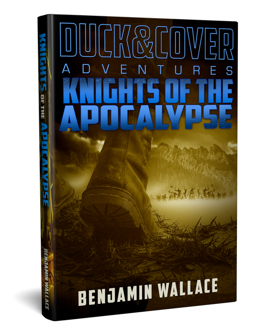 Knights of the Apocalypse: Duck & Cover Adventures Book 2 (Signed Paperback) - Benjamin Wallace Books
