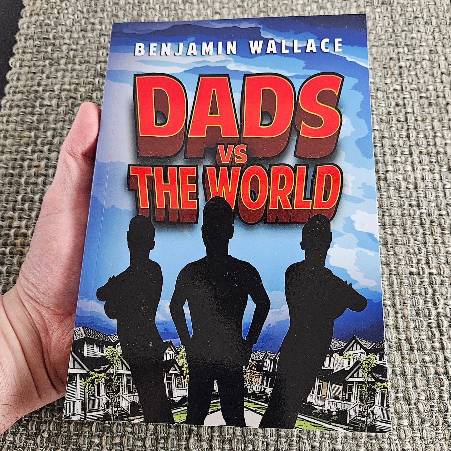 Dads vs. The World - Book 2 (Signed Paperback) - Benjamin Wallace Books