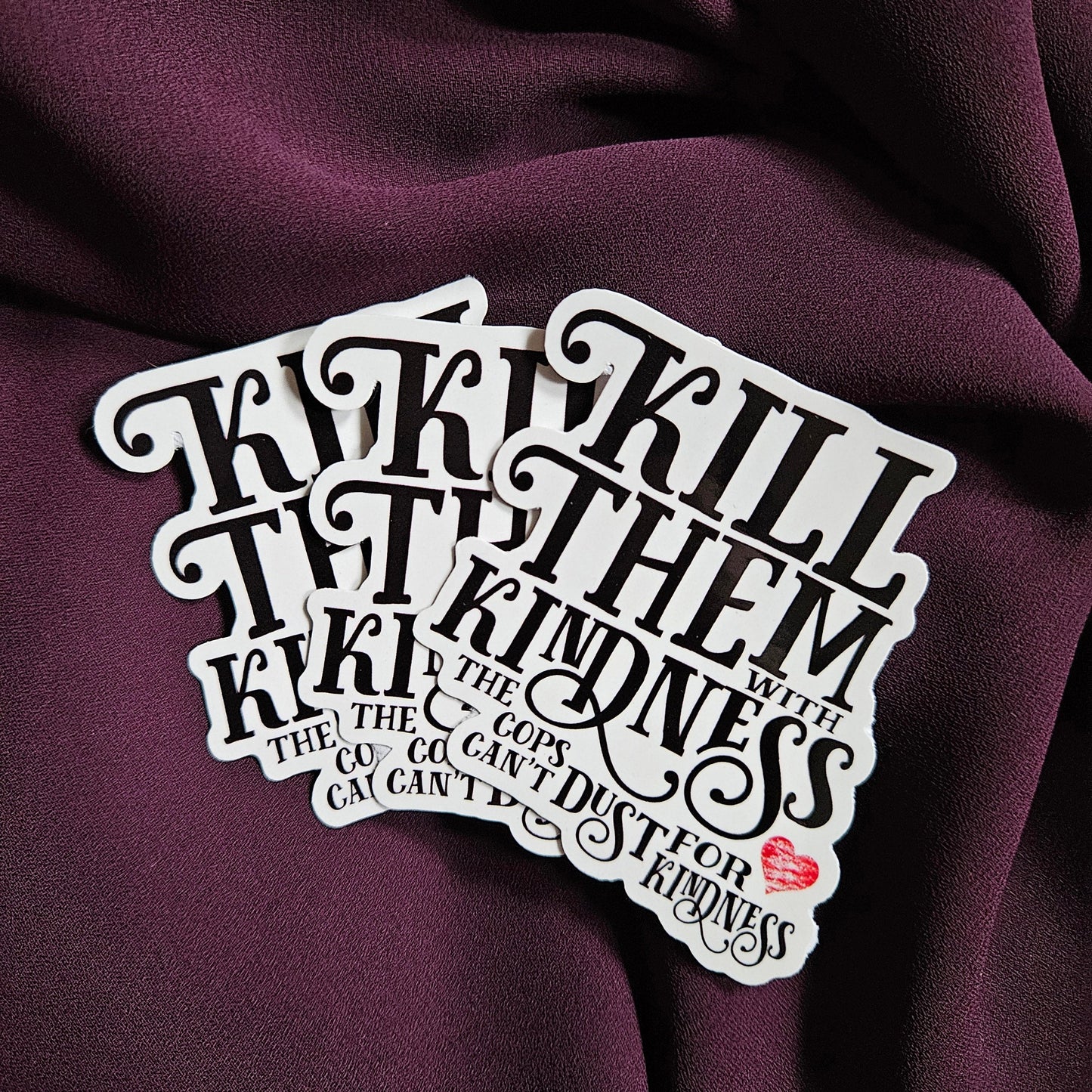 Kill Them with Kindness sticker - Benjamin Wallace Books