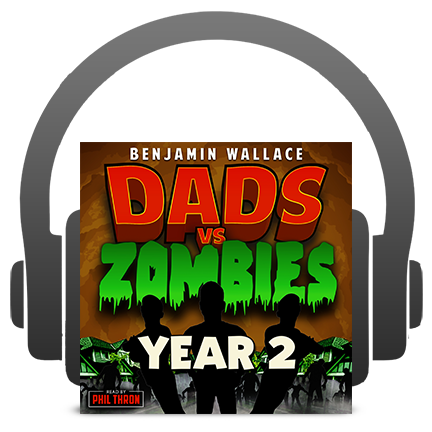 Dads vs. Zombies: Year 2 - Book 3 (Audiobook) - Benjamin Wallace Books