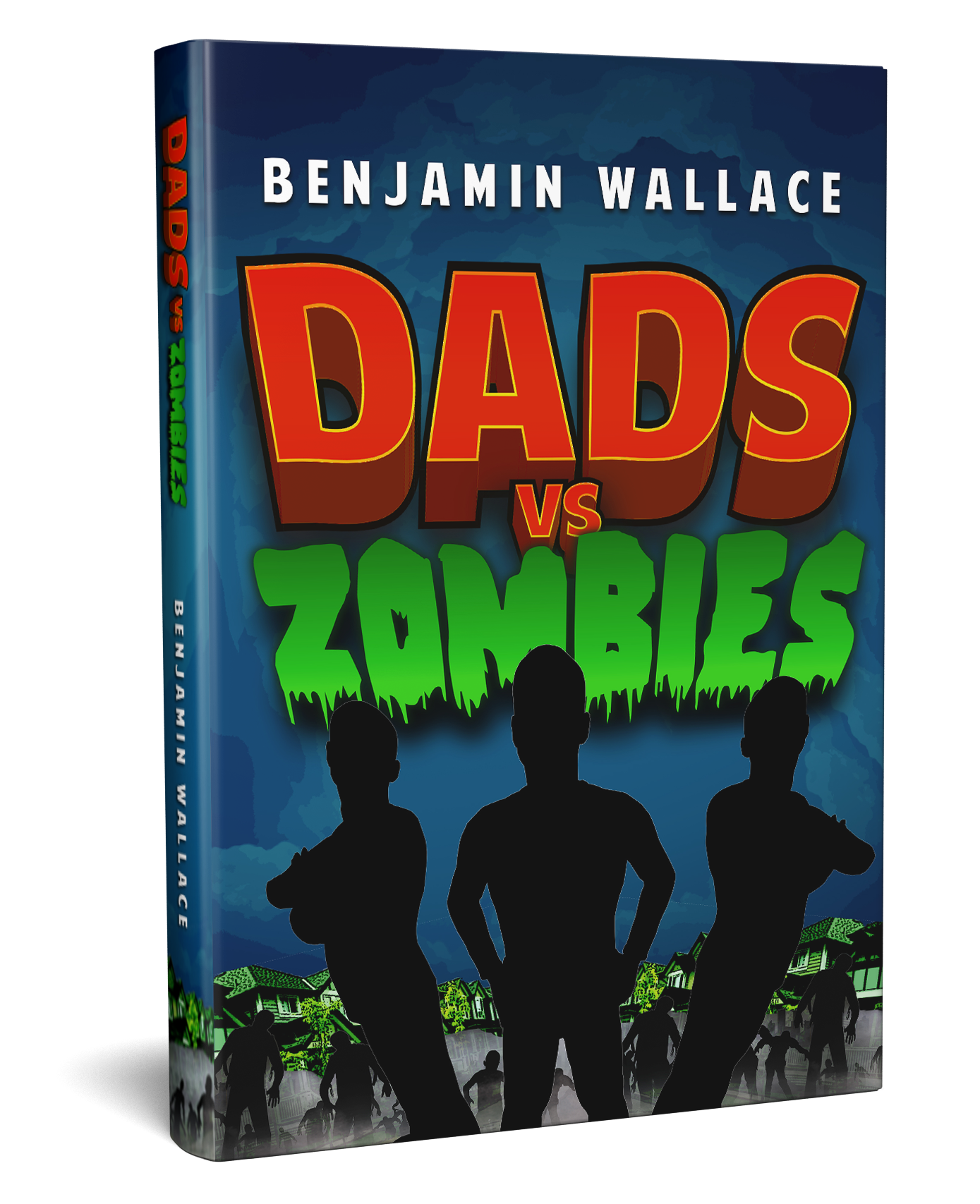 Dads vs. Zombies - Book 1 (Signed Paperback) - Benjamin Wallace Books