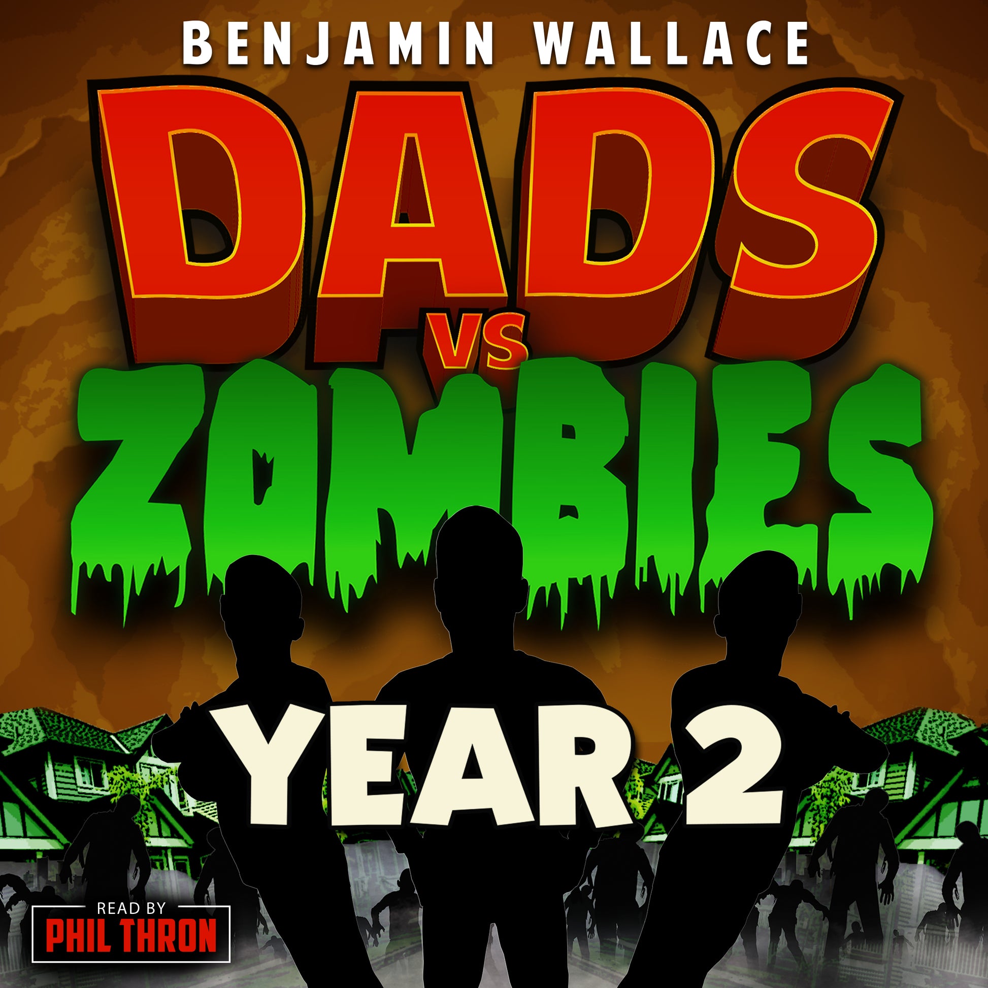 Dads vs. Zombies: Year 2 - Book 3 (Audiobook) - Benjamin Wallace Books