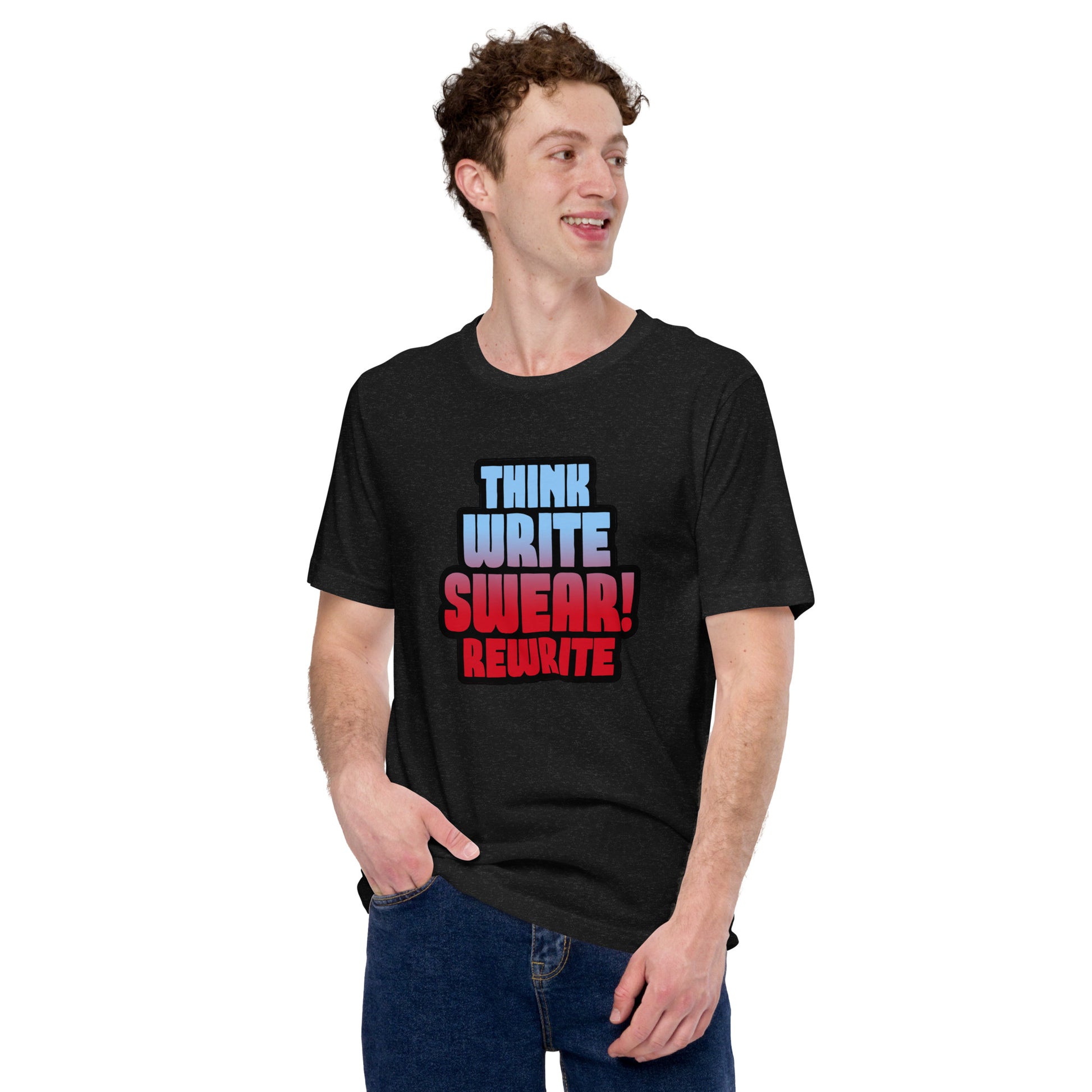 Think Write Swear Rewrite Unisex t-shirt - Benjamin Wallace Books