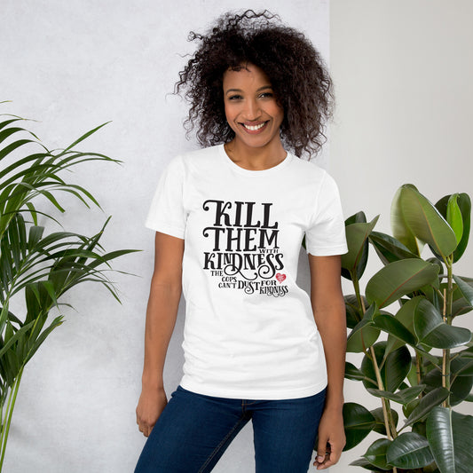 Kill Them with Kindness Unisex t-shirt - Benjamin Wallace Books