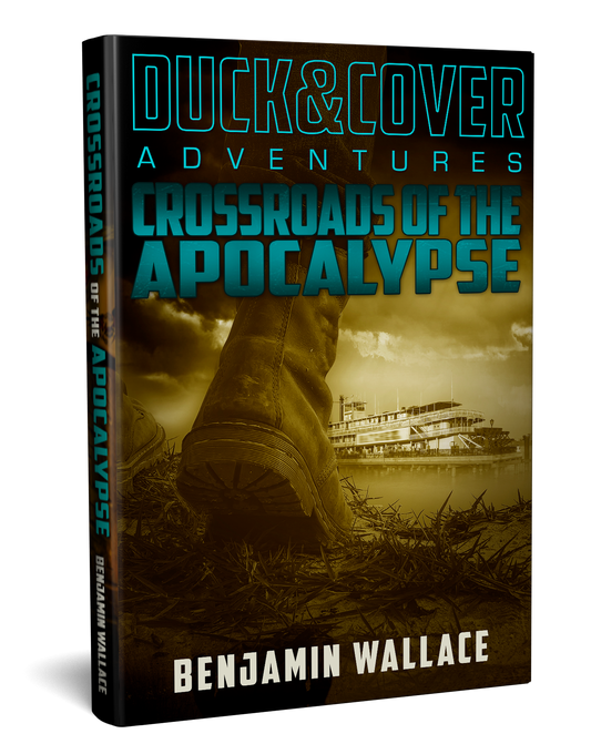 Crossroads of the Apocalypse: Duck & Cover Adventures Book 5 (Signed Paperback)