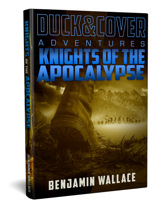 Knights of the Apocalypse: Duck & Cover Adventures Book 2 (Signed Paperback)