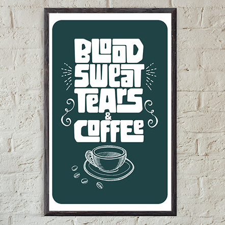 Blood Sweat Tears Coffee 11x17 Print - Benjamin Wallace Books