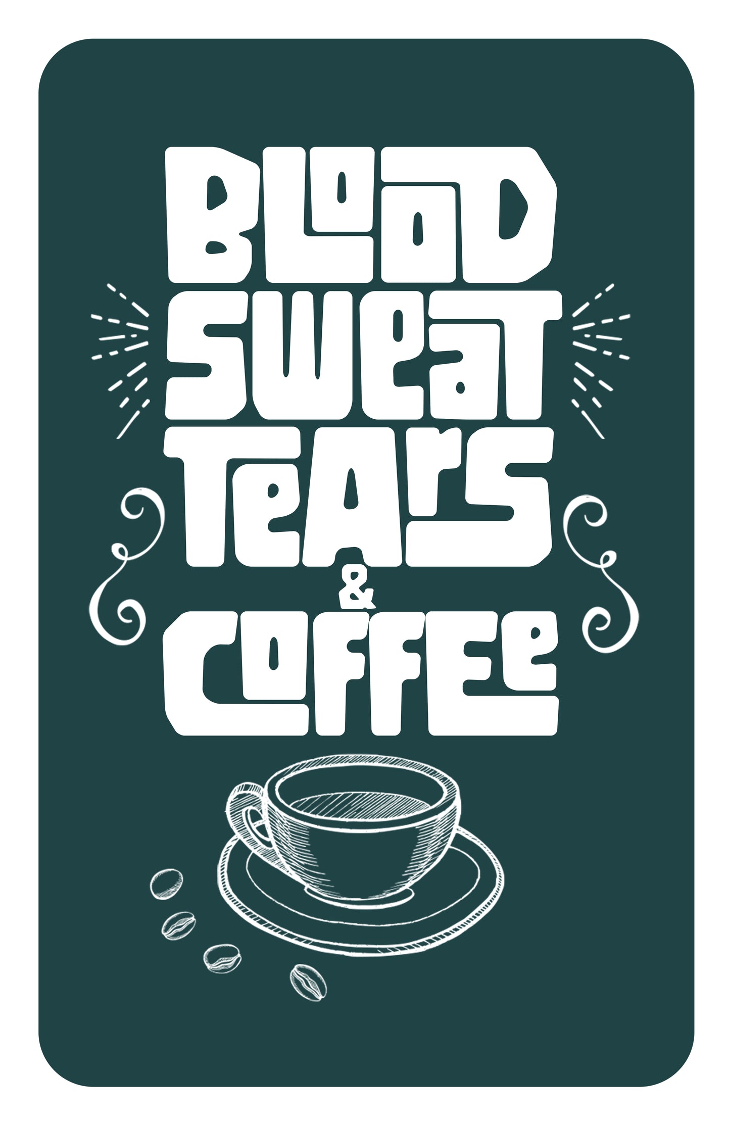 Blood Sweat Tears Coffee 11x17 Print - Benjamin Wallace Books
