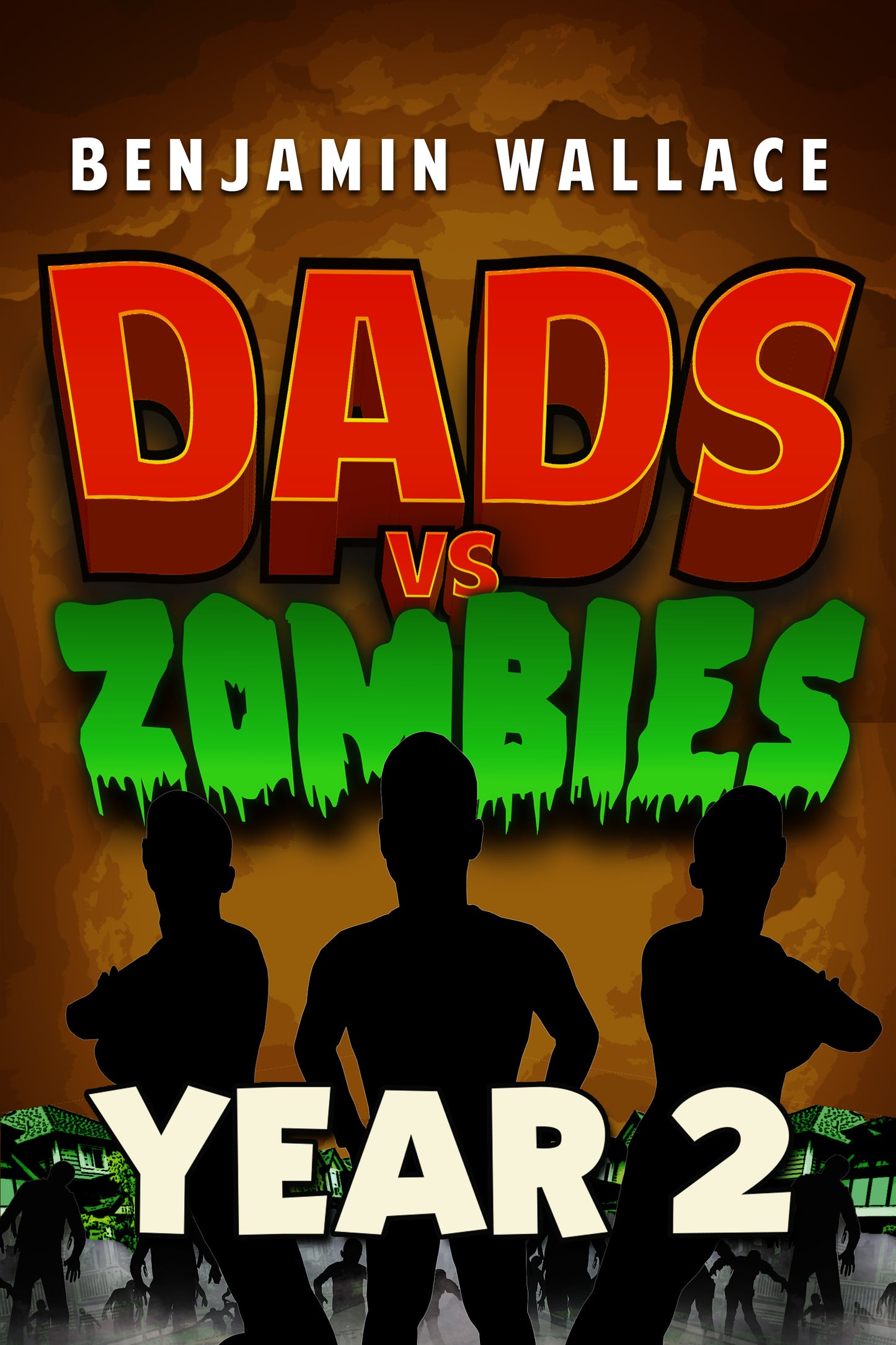 Dads vs. Zombies: Year 2 - Book 3 (Kindle and ePub)