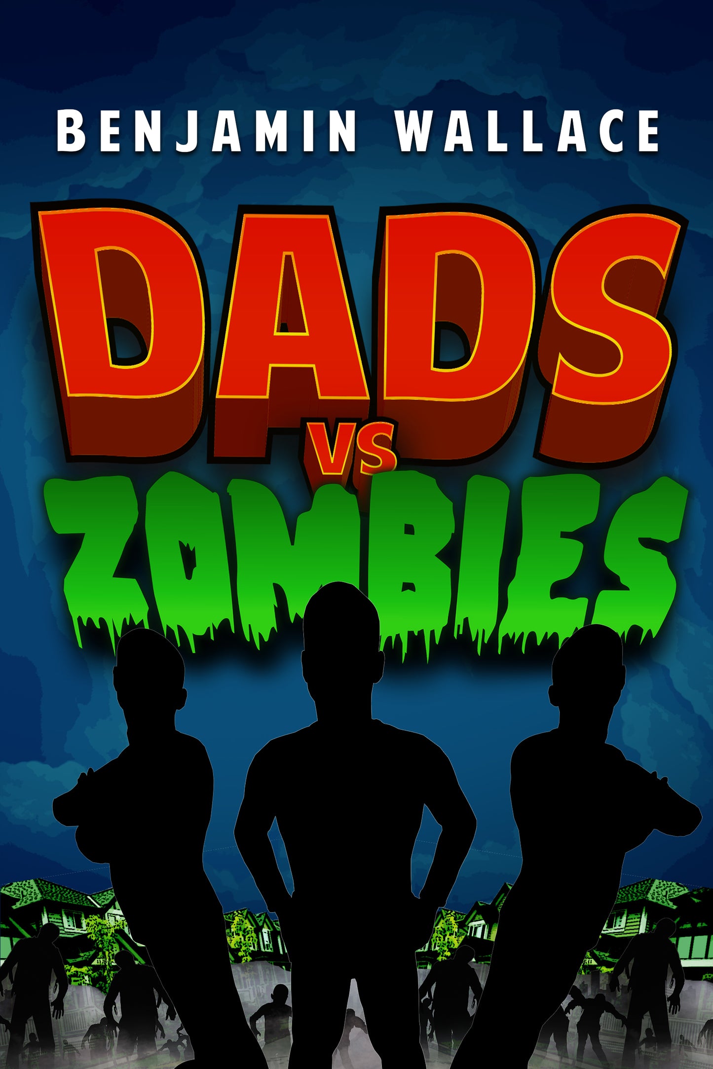 Dads vs. Zombies - Book 1 (Kindle and ePub)
