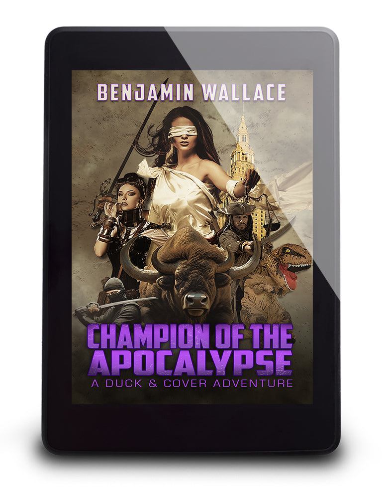 Champion of the Apocalypse: Duck & Cover Adventures Book 6 (eBook)